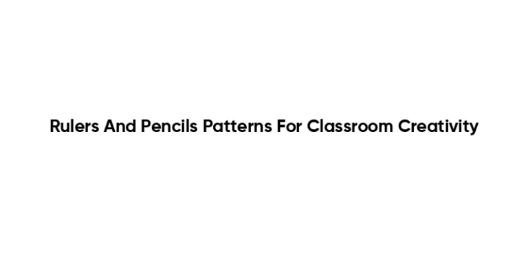 Rulers And Pencils Patterns For Classroom Creativity 1 768x384