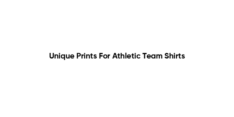 Unique Prints For Athletic Team Shirts Unique Prints For Athletic Team Shirts 1 768x384