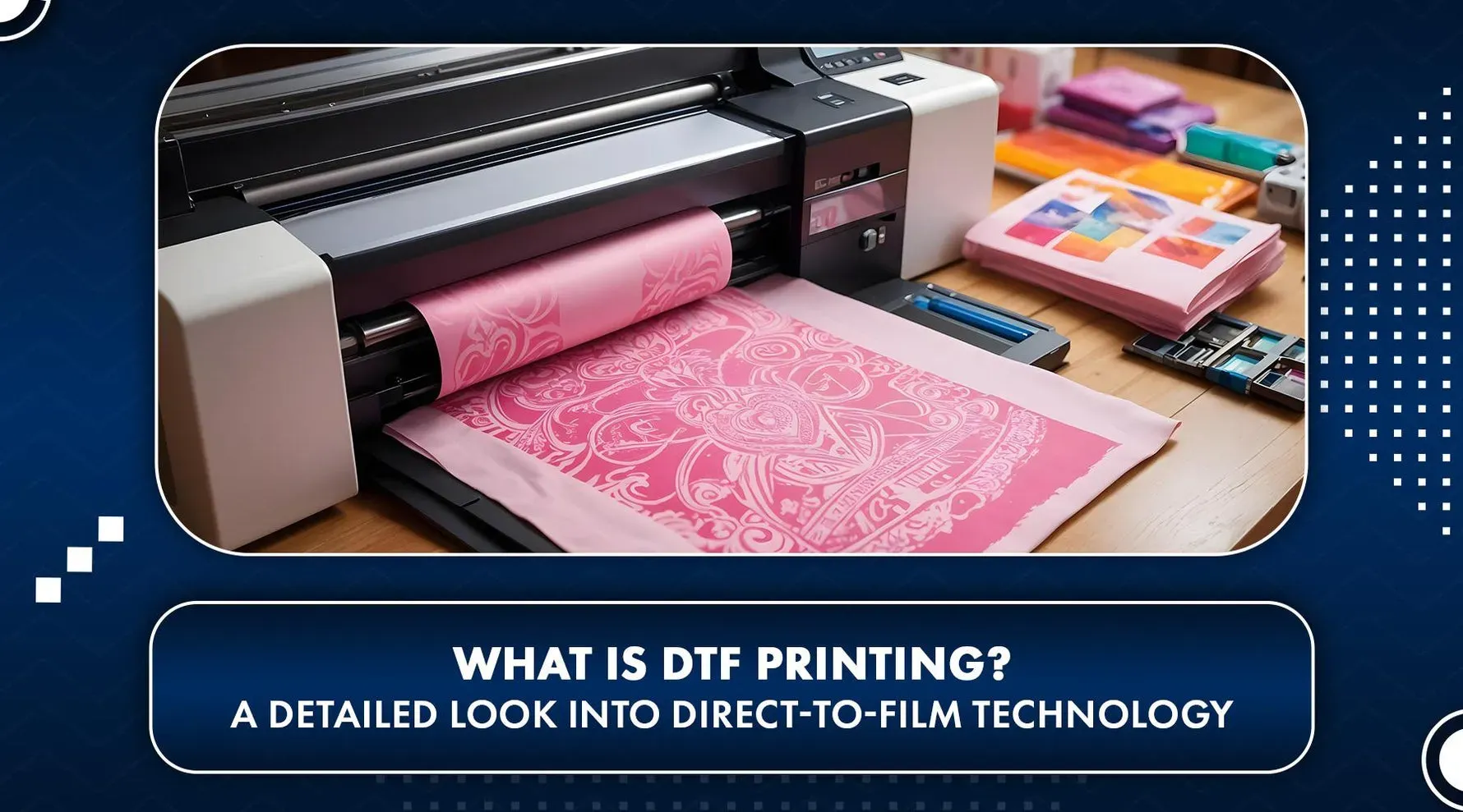 DTF Technology: A Beginner’s Guide to DTF Printing